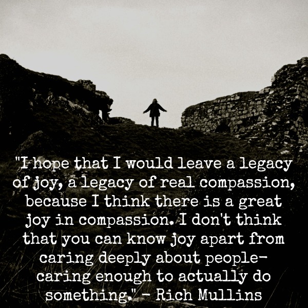 Rich Mullins "I hope that I would leave a legacy of joy, a legacy of real compassion"