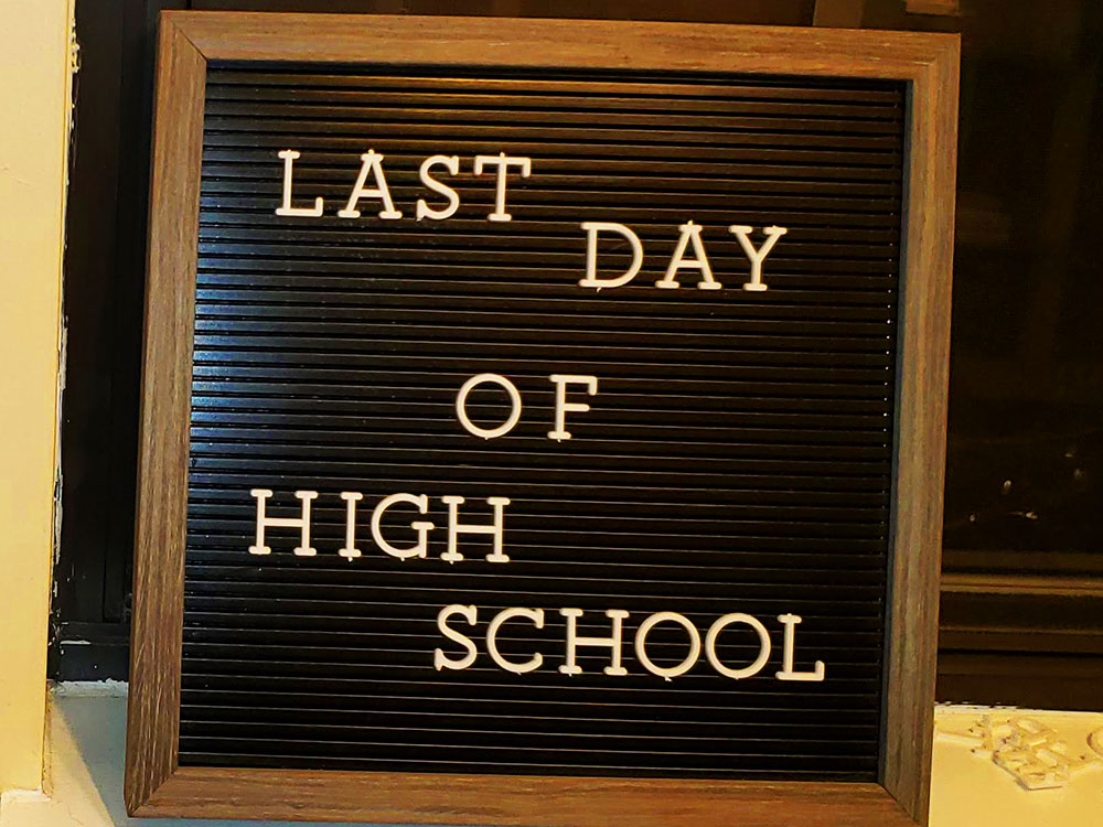 Last Day of High School Sign