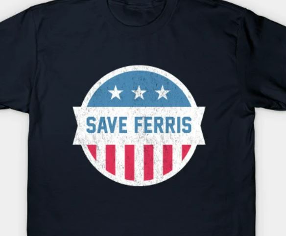 Save Ferris T-shirt inspired by the 1986 movie Ferris Beueller's Day Off, available at TeePublic.com